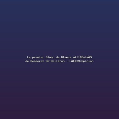 Featured: Le premier Blanc de Blancs mill&eacute;sim&eacute; de Besserat de Bellefon - L'Opinion
