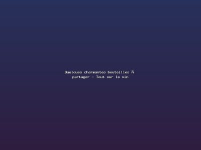 Featured: Quelques charmantes bouteilles &agrave; partager - Tout sur le vin