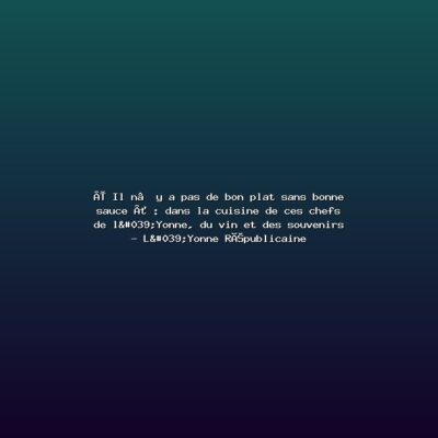 Featured: &laquo; Il n&rsquo;y a pas de bon plat sans bonne sauce &raquo; : dans la cuisine de ces chefs de l'Yonne, du vin et des souvenirs - L'Yonne R&eacute;publicaine
