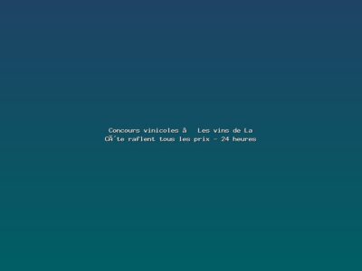 Featured: Concours vinicoles &ndash; Les vins de La C&ocirc;te raflent tous les prix - 24 heures