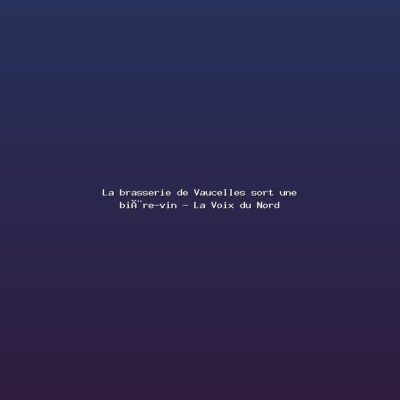 Featured: La brasserie de Vaucelles sort une bi&egrave;re-vin - La Voix du Nord