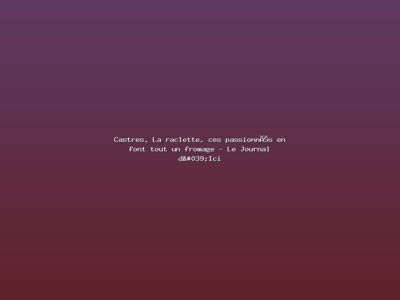 Featured: Castres. La raclette, ces passionn&eacute;s en font tout un fromage - Le Journal d'Ici