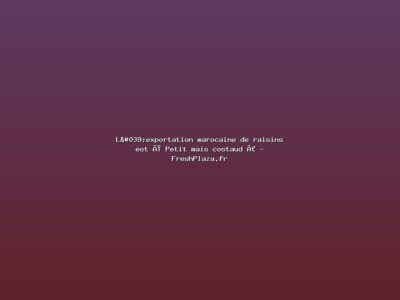 Featured: L'exportation marocaine de raisins est &laquo; Petit mais costaud &raquo; - FreshPlaza.fr