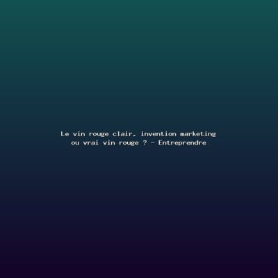 Featured: Le vin rouge clair, invention marketing ou vrai vin rouge ? - Entreprendre