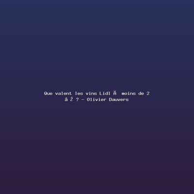 Featured: Que valent les vins Lidl &agrave; moins de 2 &euro; ? - Olivier Dauvers